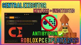 [NEW🔥] Central Executor: Roblox PC EXPLOITS | NO KEY, ANTI BYFRON | Super Powerful Executor 🚀