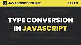 Type Conversion 🔁 JavaScript for Beginners #9