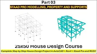 25X50 House Design Project | Day 03-  Staad pro Modelling, Property and Supports