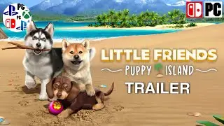 Little Friends: Puppy Island Trailer