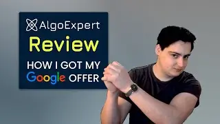 AlgoExpert Review (How I Got My Google Offer)