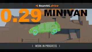 BeamNG.Drive (Teaser Tuesday) 0.29 Update. Minivan and Gambler 500