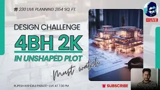 Design Challenge! 4BH2K in Unshaped Plot. (2154 sq. Ft) | How to design floor plan? | Rupesh ranges