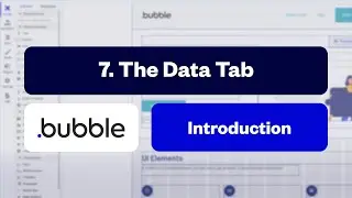 The Data Tab: Bubble Introduction Series [7/10]