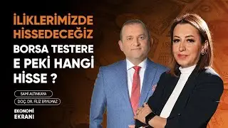 İliklerimize Kadar Hissedeceğiz | Borsada Hangi Hisse ? | Filiz Eryılmaz | Ekonomi Ekranı