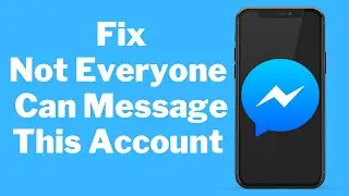 How To Fix Not Everyone Can Message This Account