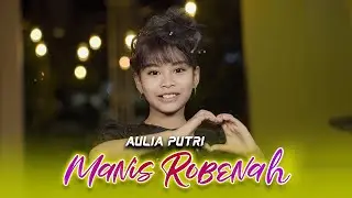 Aulia Putri - Manis Robanah (Official Live Music Video) | New rgs