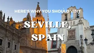 Exploring Seville, Spain In 24 Hours:  Seville Spain Walking Tour! | Best Of Sevilla (2024)