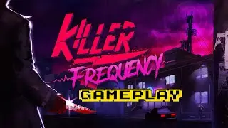 Killer Frequency - Gameplay