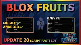 BLOX FRUITS Script Mobile UPDATE 20 AUTO FARM | DF FRUIT MASTERY | SMOOTH | AUTO RAID | RACE V4👻