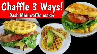 Chaffle 3 Ways | Dash Mini Review