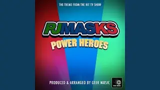 PJ Masks Power Heroes Main Theme (From 