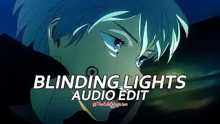 Blinding Lights - the weeknd [edit audio]