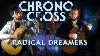 Radical Dreamers -Le Trésor Interdit- on CLASSICAL GUITAR! - Chrono Cross