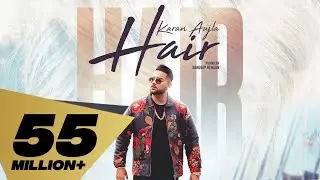 Hair (Full Video)  Karan Aujla | Deep Jandu I Latest Punjabi Songs 2019