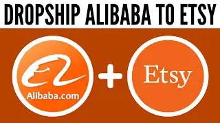 How to Dropship From Alibaba to Etsy (2024)