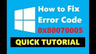 How to Fix Error Code 0X80070005 in Windows PC/Laptop Easily