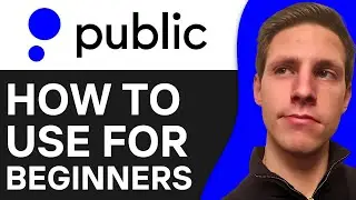 How To Use Public Investing App For Beginners | Full Guide