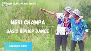 Meri Champa - Tanka Timalsina || Basic Hiphop Dance || New Stars Dance Studio