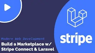 Laravel: Building a Marketplace with Stripe Connect (2020)