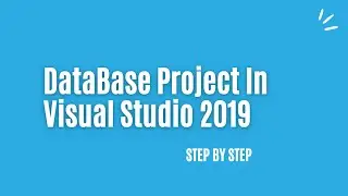 How to Create Database Project in Visual Studio 2019