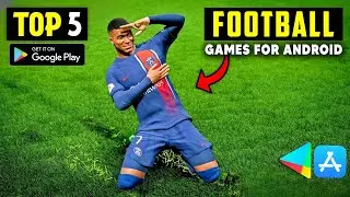 Top 5 Best Football Games For Android in 2024 ll best football games for android