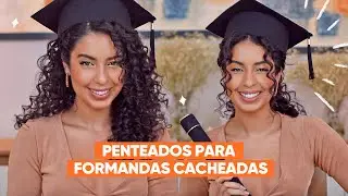 3 PENTEADOS DE FORMATURA PRA CABELOS CACHEADOS E CRESPOS | JULIANA LOUISE