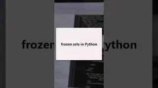 Frozen sets in Python #pythonshot #python3 #coding #shortvideo #shorts #code #pythonprogramming #set