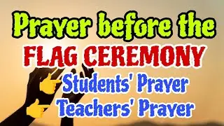 PRAYER BEFORE THE FLAG CEREMONY -Perfect for the 1st Assembly of students- Flag Ceremony