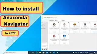 How to Install Anaconda navigator in 2022 | Python