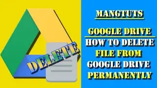 How to delete files from google drive permanently