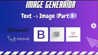 Image Generator Using OpenAI API & Laravel - Part 5