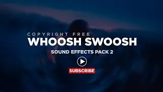 FREE Whoosh Sound Effects I Copyright Free whoosh swoosh sounds pack 1