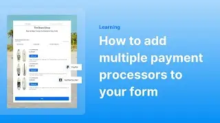 How to add multiple payment processors to your forms | 123FormBuilder