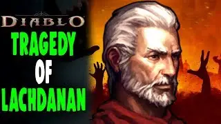 The Disturbing Story of LACHDANAN  in Diablo 1 LORE PART 1