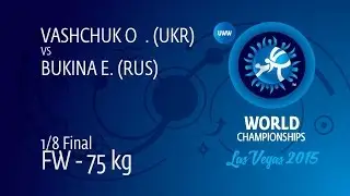 1/8 FW - 75 kg: E. BUKINA (RUS) df. O. VASHCHUK (UKR) by FALL, 6-2