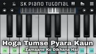 HOGA TUMSE PYARA KAUN (from Zamaane Ko Dikhana Hai) - Piano Tutorial