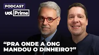 ONGs usam rede de empresas para escoar milhões em recursos públicos | Podcast UOL Prime #30