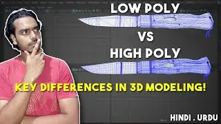 High Poly vs Low Poly: Master the Key Differences in 3D Modeling!