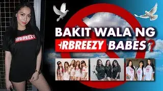 BAKIT WALA NG RBREEZY BABES?