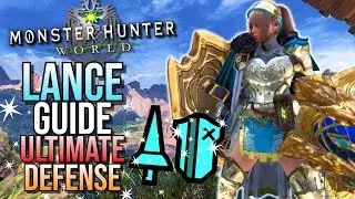 The STRONGEST DEFENSIVE WEAPON! Lance Guide | Monster Hunter World 2024