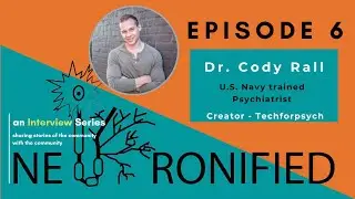 Neuronified: All about consumer neurotechnology with Dr. Cody Rall, Creator, Techforpsych.