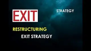 Exit Strategy | Restructuring