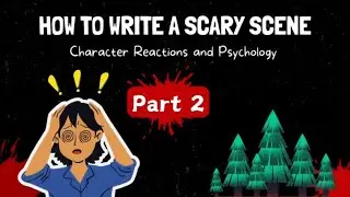 How To Write A Scary Scene (Part 2): 6 Tips With Examples 🎃