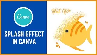 How to use splash effect in canva | Splash effect in canva