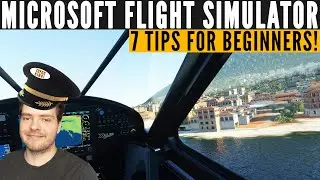 7 TIPS for a Microsoft Flight Simulator 2020 beginner