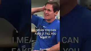 Mark Cuban: Don't Fake It Till You Make It