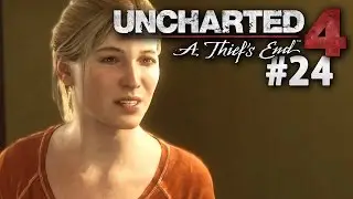 You Lied To Me... For Weeks -- Uncharted 4 #24