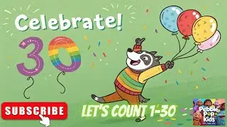 Let’s Count to 30! | Animal Number Parade Song | Fun Counting Song for Kids | Pebble Pop Kids
