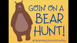 Our Family Bear Hunt 2020 #randomactsofcommunity